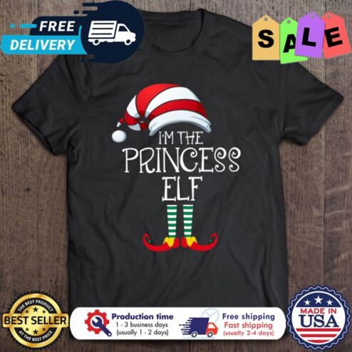 Im the princess ELF christmas shirt