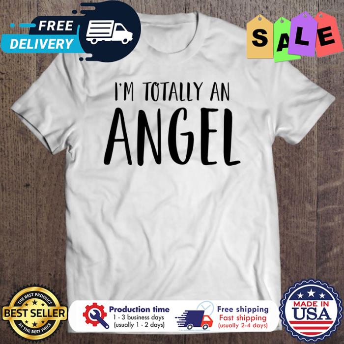 Im Totally An Angel Halloween Christmas shirt