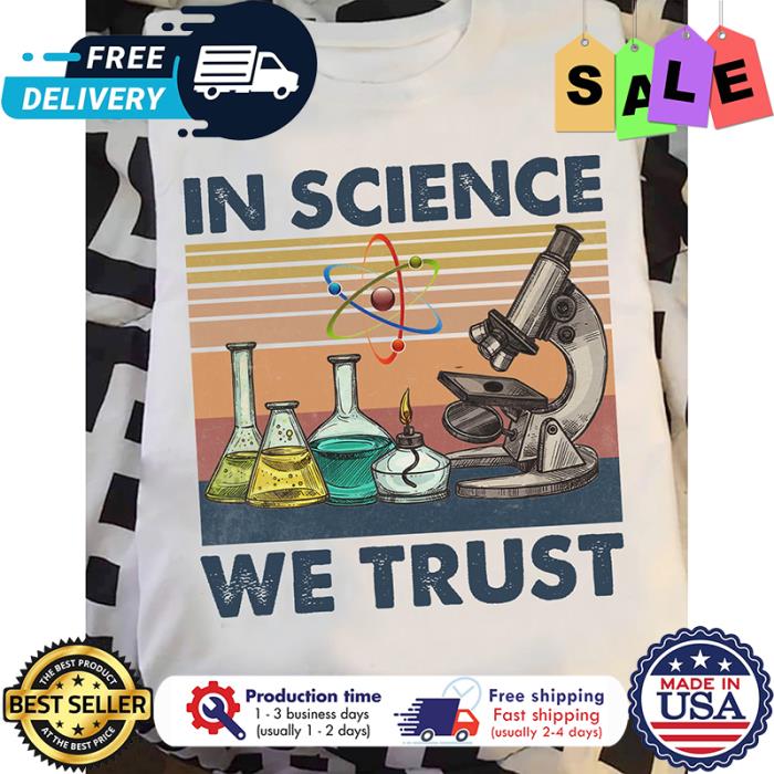 In science we trust vintage shirt