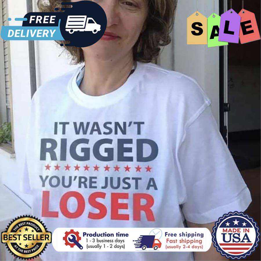It wasnt tigged youre just a loser shirt