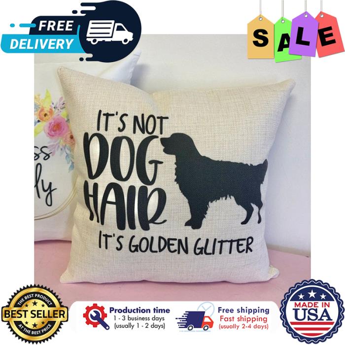 Its not dog hair its golden glitter canvas pillow