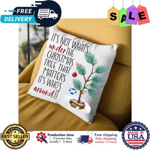 Its not whats under the christmas tree that matters its whos around it canvas pillow