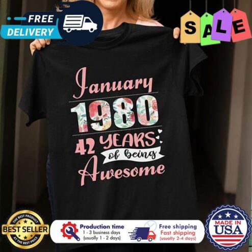 January 1980 42 years of being awesome shirt