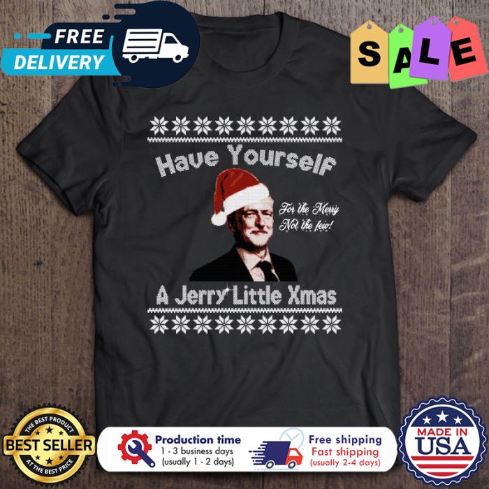 Jeremy Corbyn have yourself a Jerry little xmas christmas shirt