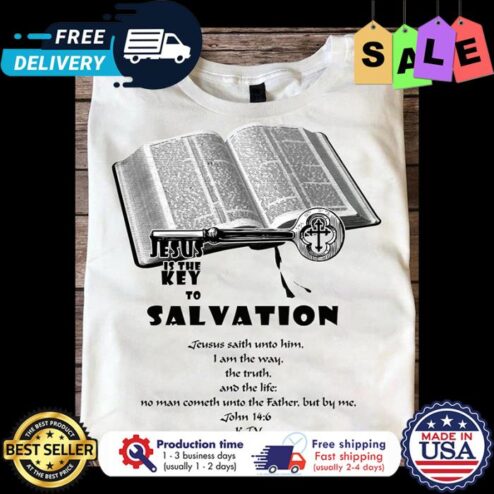 Jesus is the key to salvation shirt