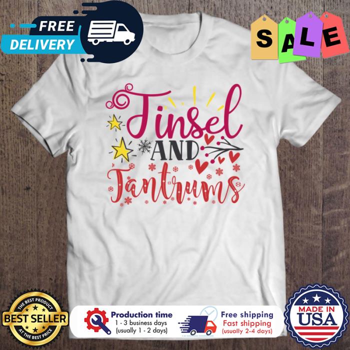 Jinsel and jantrums christmas shirt