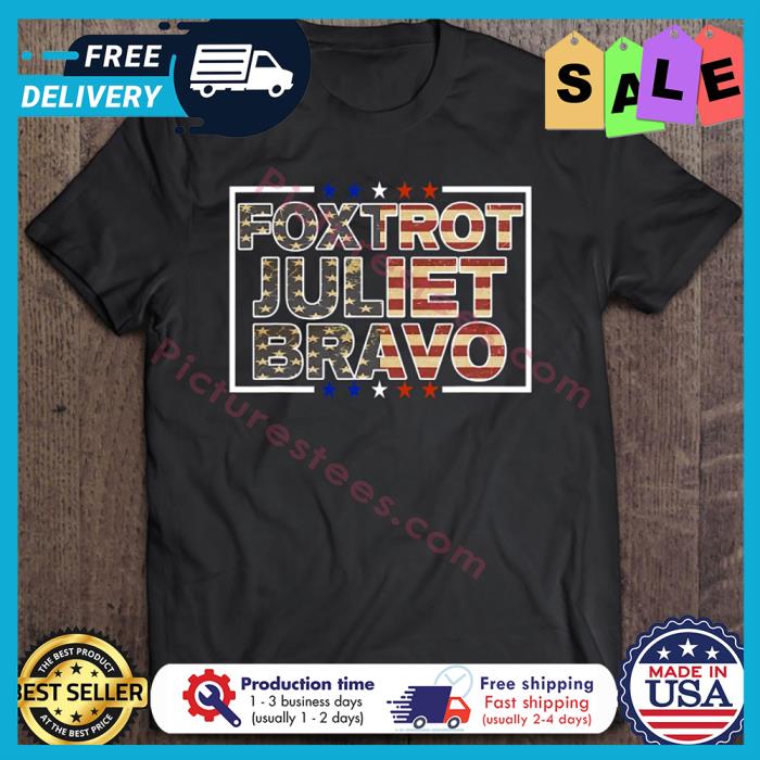 Joe Biden Foxtrot Juliet Bravo American Flag shirt