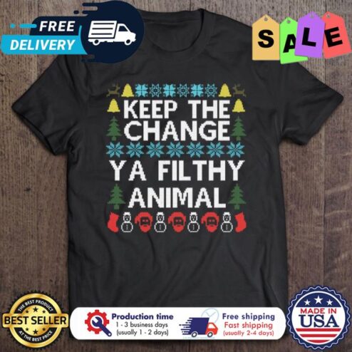 Keep The Change Ya Filthy Animal Christmas ugly xmas shirt