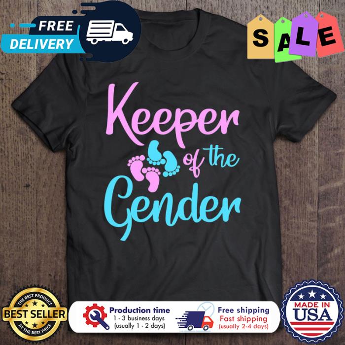 Keeper Of The Gender shirt