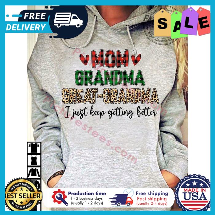 Leopard plaid mom grandma great grandma I just keep getting better shirt