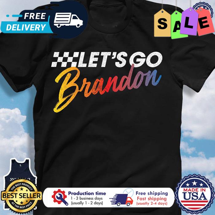 Lets go Brandon shirt