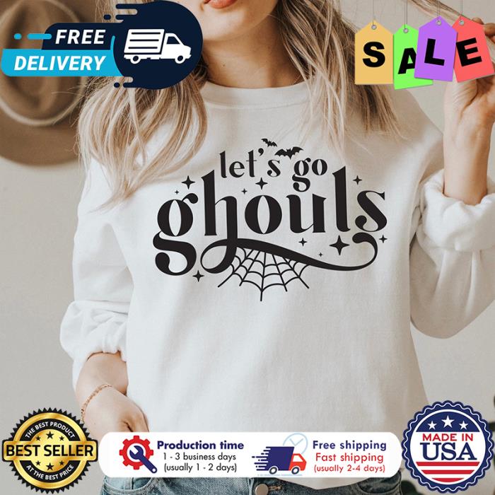 Lets go ghouls halloween shirt