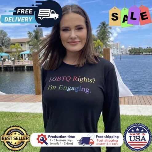 LGBTQ rights im engaging shirt