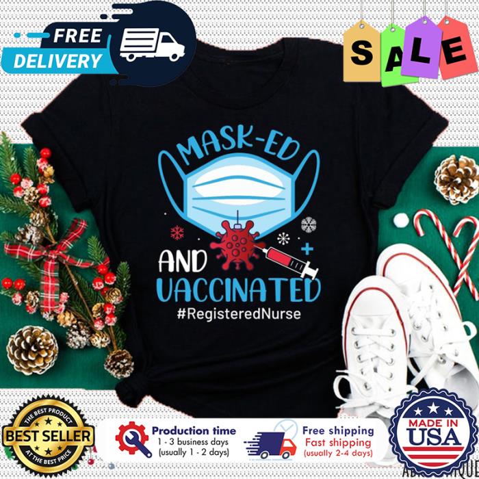 Masked and vaccinated registered nurse pandemic christmas shirt