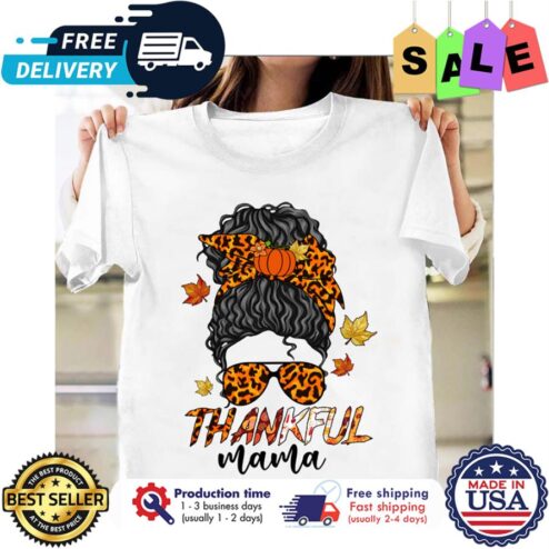 Messy bun girl leopard pumpkin thankful mama thanksgiving shirt