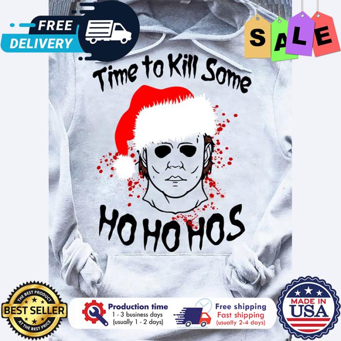 Michael Mayer time to kill some ho ho hos christmas shirt