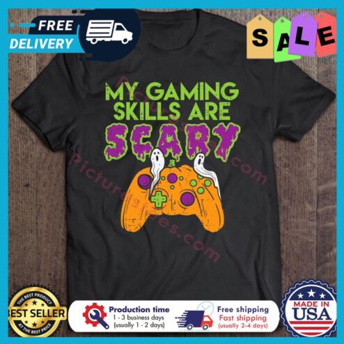 My gaming skills are scary halloween shirt