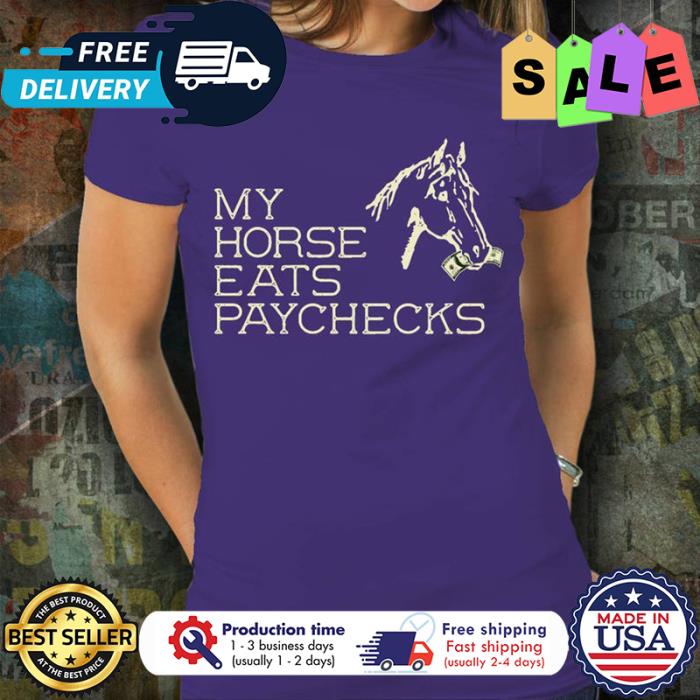 My horse eats paychecks christmas shirt