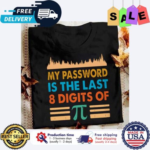 My password is the last 8 digits of vintage shirt