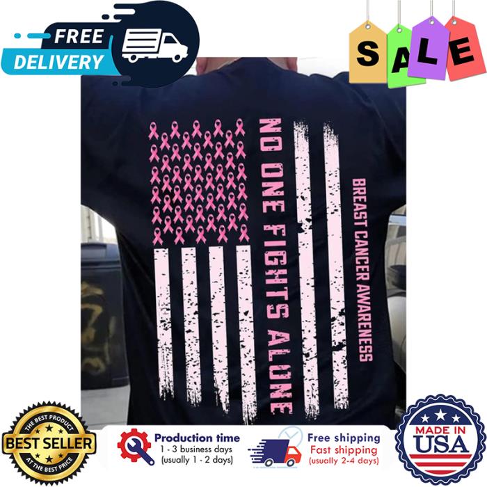 No one fights alone breast cancer awareness american flag shirt