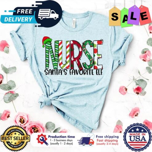 Nurse santas favorite ELF christmas shirt
