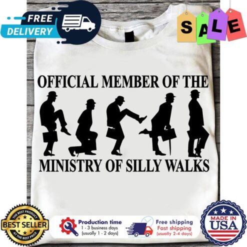 Official member of the ministry of silly walks shirt