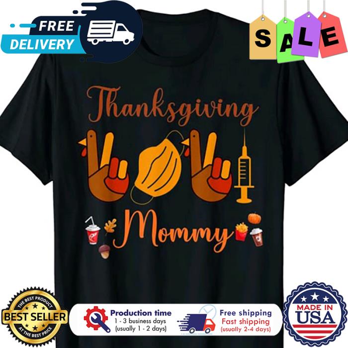 Peace love thanksgiving face mask vaccine mommy shirt