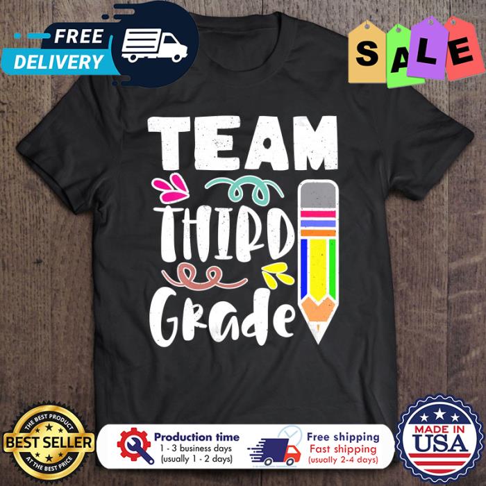 Pencil Team third grade back to school shirt