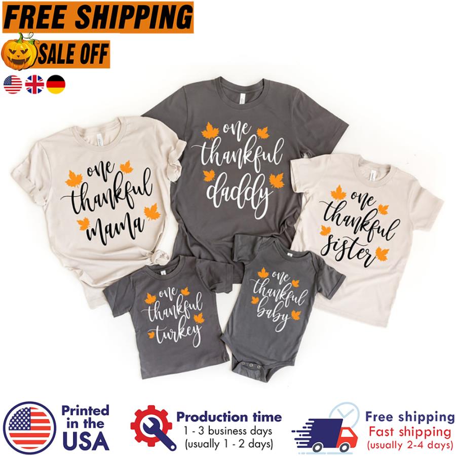 Personalized One Thankful daddy, mama, sister, baby, turkey custom name family shirt