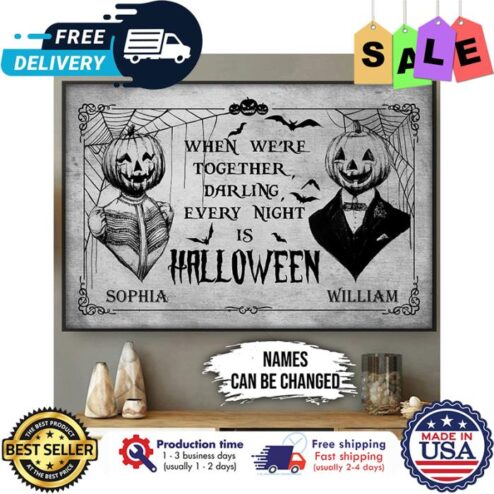 Personalized Pumpkin when were together darling every night is halloween custom name poster