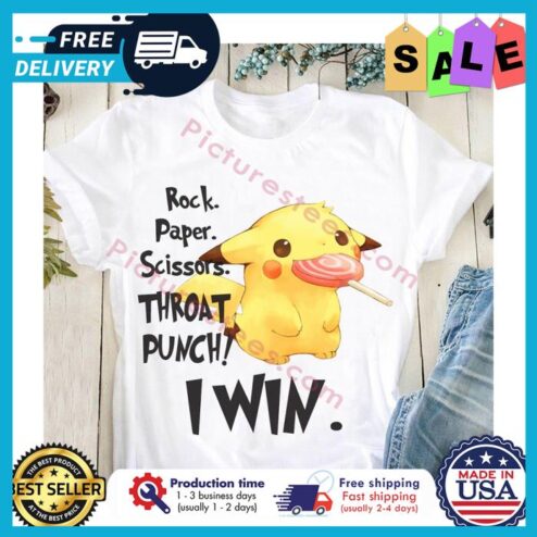 Pikachu rock paper scissors throat punch I win shirt