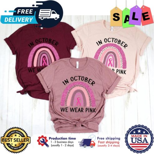 Pink ribbon In october we wear pink breast cancer awareness shirt