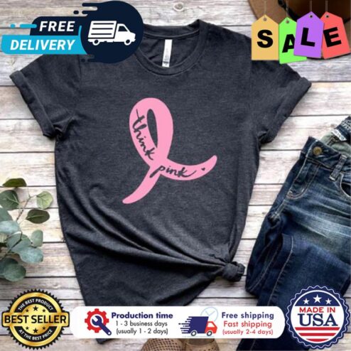 Pink ribbon think pink breast cancer awareness shirt