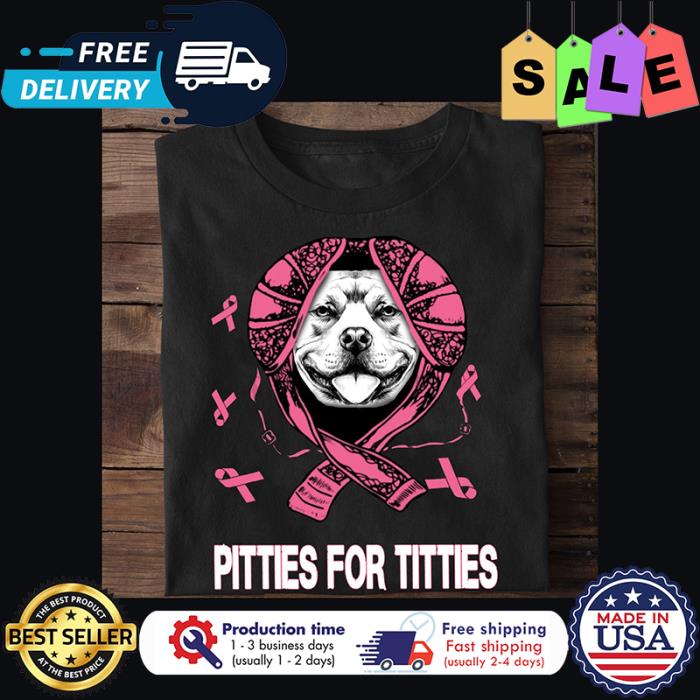Pitbull pitties for titties breast cancer awareness shirt