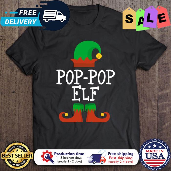 Pop pop ELF christmas shirt