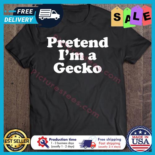 Pretend Im A Gecko Halloween s unisex, hoodie, sweatshirt Pretend Im A Gecko Halloween s unisex, hoodie, sweatshirt