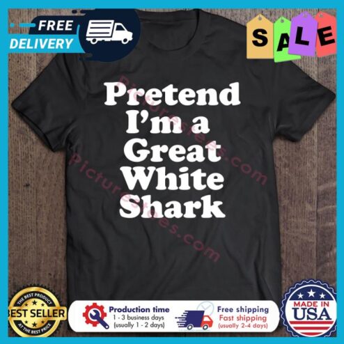 Pretend Im A Great White Shark Halloween shirt