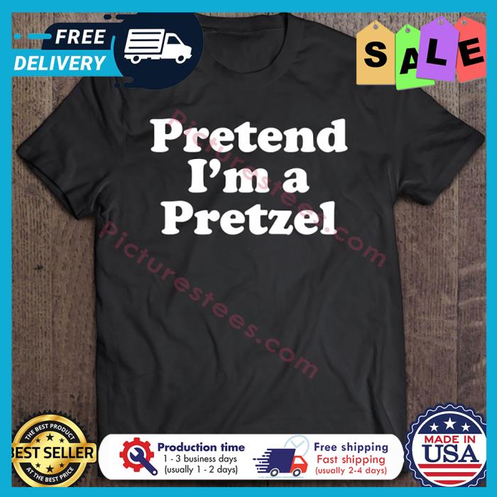 Pretend Im A Pretzel Halloween shirt