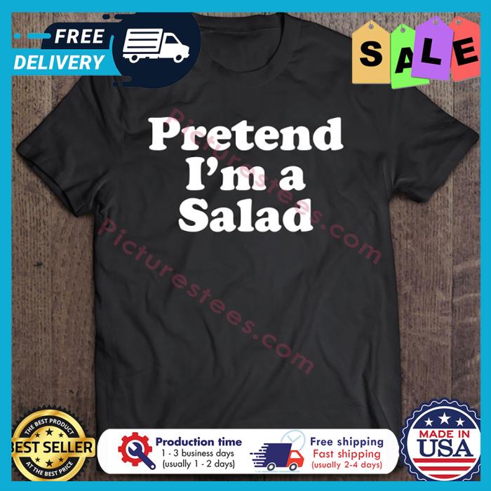 Pretend Im A Salad Halloween shirt