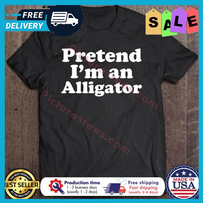 Pretend Im An Alligator Halloween shirt