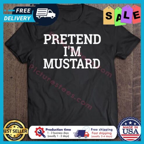 Pretend Im Mustard Halloween shirt