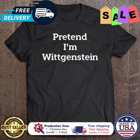 Pretend im wittgenstein halloween shirt