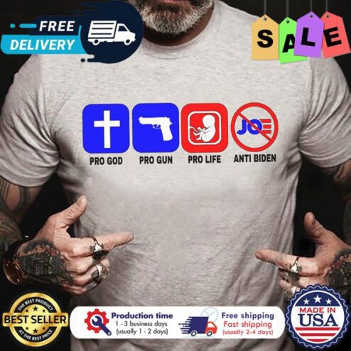 Pro god pro gun pro life anti Biden shirt