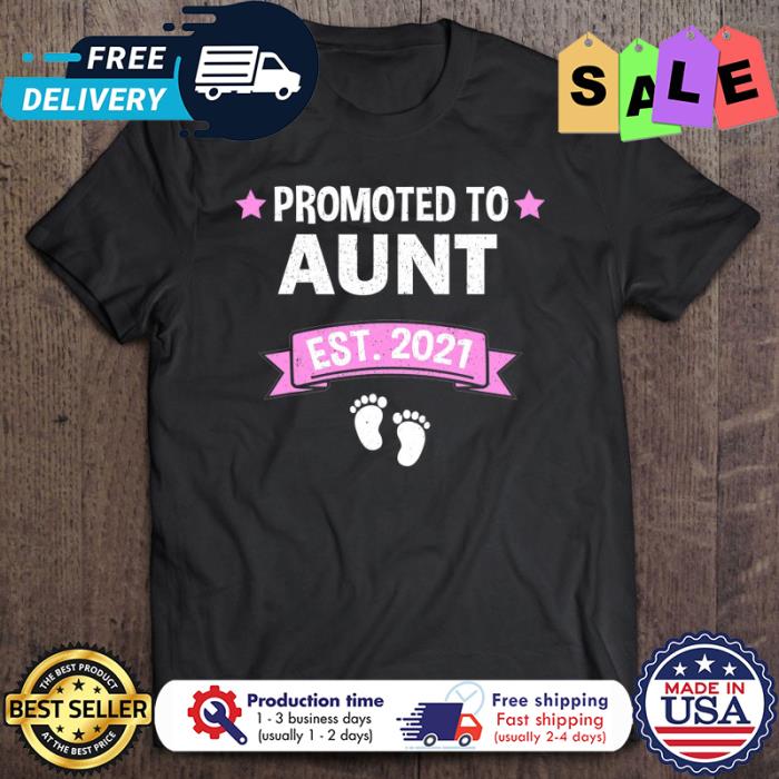 Promoted To Aunt 2021 shirt