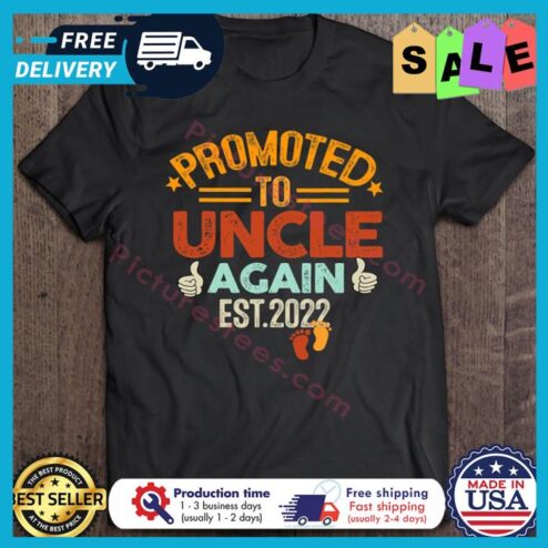 Promoted To Uncle Again Est 2022 Vintage shirt