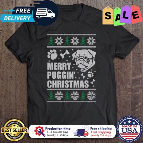 Pug merry puggin christmas ugly xmas shirt