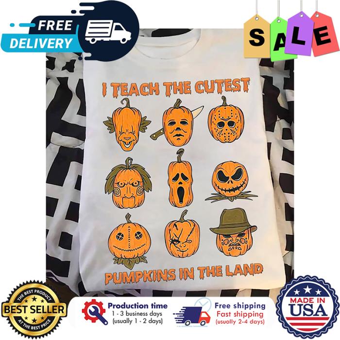 Pumpkin horror character I teach the cutest pumpkins in the land halloween shirt