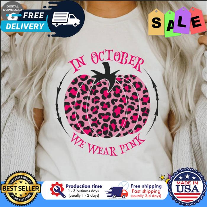 Pumpkin leopard in october we wear pink breast cancer awareness shirt