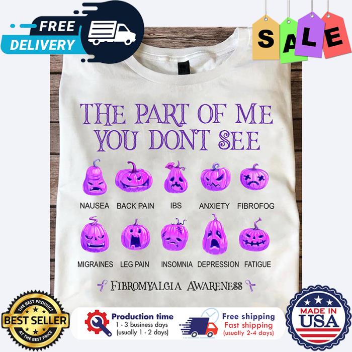 Pumpkin purple the part of me you dont see fibromyalgia awareness shirt
