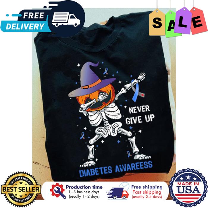 Pumpkin skeleton dabbing never give up diabetes awareness shirt